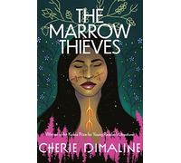 The Marrow Thieves (The Marrow Thieves Trilogy)