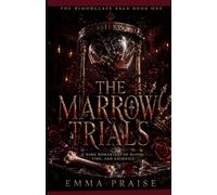 THE MARROW TRIALS: A Dark Romantasy of Blood Time and Sacrifice: 1