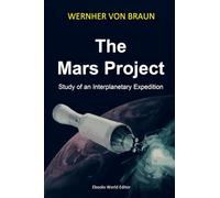 The Mars Project: Study of an Interplanetary Expedition