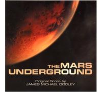The Mars Underground by James Michael Dooley (2007-08-02)