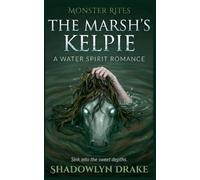The Marsh's Kelpie: A Water Spirit Romance: 14