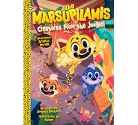 The Marsupilamis: Creatures from the Jungle!: An Original Graphic Novel