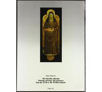 The Martello collection.Paintings, drawings and miniatures from the XIVth to the XVIIIth centuries