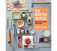 Martha Stewart The Martha Manual (Copertina rigida)