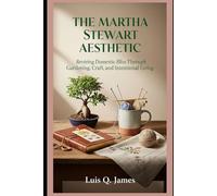The Martha Stewart Aesthetic: Reviving Domestic Bliss Through Gardening, Craft, and Intentional Living