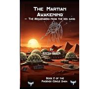 The Martian Awakening: - The Messengers from the red sand