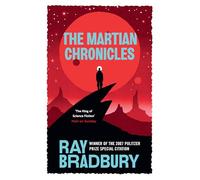 The Martian Chronicles: Ray Bradbury: The classic interplanetary sci-fi novel