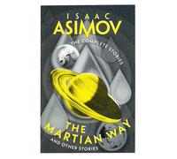 The Martian Way: A classic collection of sci-fi short stories