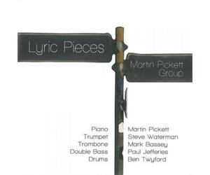 The Martin Pickett Group Lyric Pieces (CD) Album