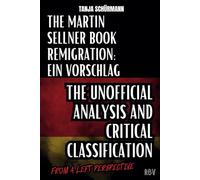 The Martin Sellner Book Remigration: Ein Vorschlag: The Unofficial Analysis and Critical Classification from a Left Perspective
