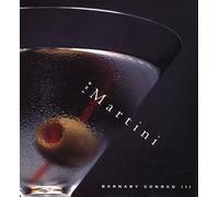The Martini: An Illustrated History of an American Classic