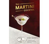 Robert Simonson The Martini Cocktail (Copertina rigida)