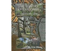 The Martyrs of La Florida: Driven by Faith