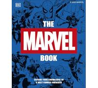The Marvel Book New Edition : Expand Your Knowledge of a Vast Comics Universe