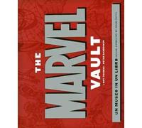 The Marvel Vault. Ediz. illustrata
