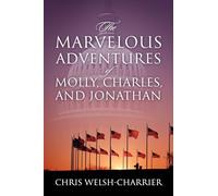 The Marvelous Adventures of Molly, Charles, and Jonathan