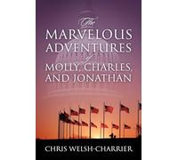 The Marvelous Adventures of Molly, Charles, and Jonathan