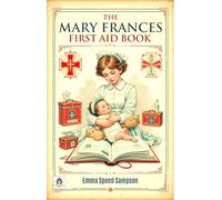 The Mary Frances First Aid Book