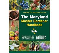 The Maryland Master Gardener Handbook