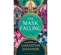 The Mask Falling: Author’s Preferred Text (Bone Season The) by Samantha Shannon