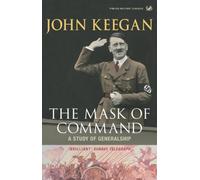 The Mask of Command: A Study of Generalship