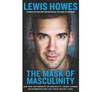 Lewis Howes The Mask of Masculinity (Tascabile)