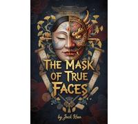 The Mask of True Faces