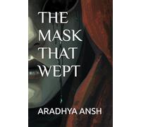 THE MASK THAT WEPT