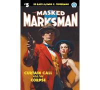 The Masked Marksman #5: Curtain Call for the Corpse