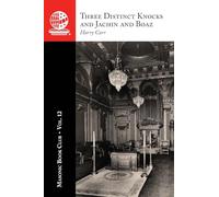 The Masonic Book Club, Vol. 12: Three Distinct Knocks and Jachin and Boaz