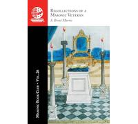 The Masonic Book Club, Vol. 26: Recollections of a Masonic Veteran
