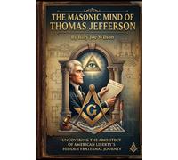 The Masonic Mind of Thomas Jefferson: A Short Fictional Tale