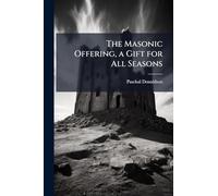 The Masonic Offering, a Gift for All Seasons