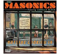 The Masonics - Outside Looking In