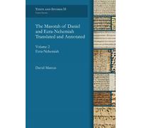 The Masorah of Daniel and Ezra-Nehemiah Translated and Annotated. Volume 2: Ezra-Nehemiah : Ezra-Nehemiah