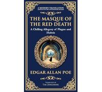 The Masque of the Red Death: Poe's Legendary Gothic Tale - A Dark Allegory of Disease and Death (Deluxe Hardbound Edition)