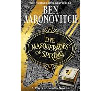 Ben Aaronovitch The Masquerades of Spring (Copertina rigida)