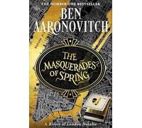The Masquerades of Spring: The Brand New Rivers of London Novella