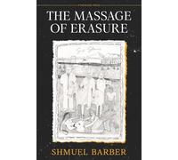 The Massage of Erasure: Six Stories