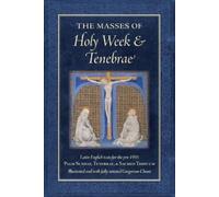 The Masses of Holy Week & Tenebrae (Tascabile)