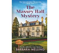 The Massey Hall Mystery: The Studio Sleuths - Join them on their second mystery - and what a mystery this one turns out to be - Can you keep up! (The Lincolnshire Mysteries Book 2)