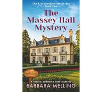 The Massey Hall Mystery: The Studio Sleuths - Join them on their second mystery - and what a mystery this one turns out to be - Can you keep up! (The Lincolnshire Mysteries Book 2)