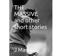 THE MASSIVE and other short stories