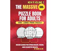 The Massive Puzzle Book for Adults: 500+ Large Print Puzzles: Word Search, Sudoku, and Cryptograms | General Knowledge Edition with Easy to Extreme Challenges (Volume 2)