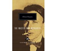 The Master and Margarita: by Mikhail Bulgakov