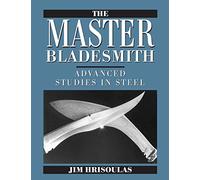 Jim Hrisoulas The Master Bladesmith (Tascabile)