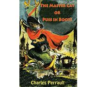The Master Cat or Puss in Boots