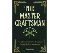 The Master Craftsman