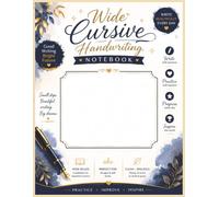 The Master Cursive Handwriting Practice Notebook: Wide Ruled Penmanship Workbook for Beautiful Writing, Letter Practice, Handwriting Improvement, and ... Everyday Cursive for Kids, Teens & Adults