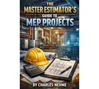The Master Estimator’s Guide to MEP Projects